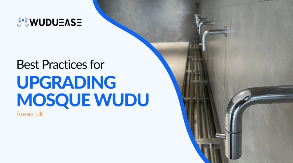 Best Practices for Upgrading Mosque Wudu Areas UK