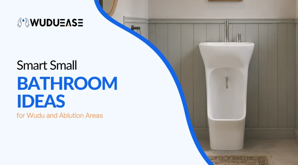 Smart Small Bathroom Ideas for Wudu and Ablution Areas